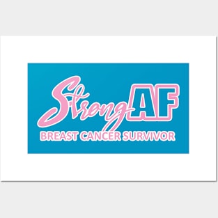 Strong AF Breast Cancer Survivor Posters and Art